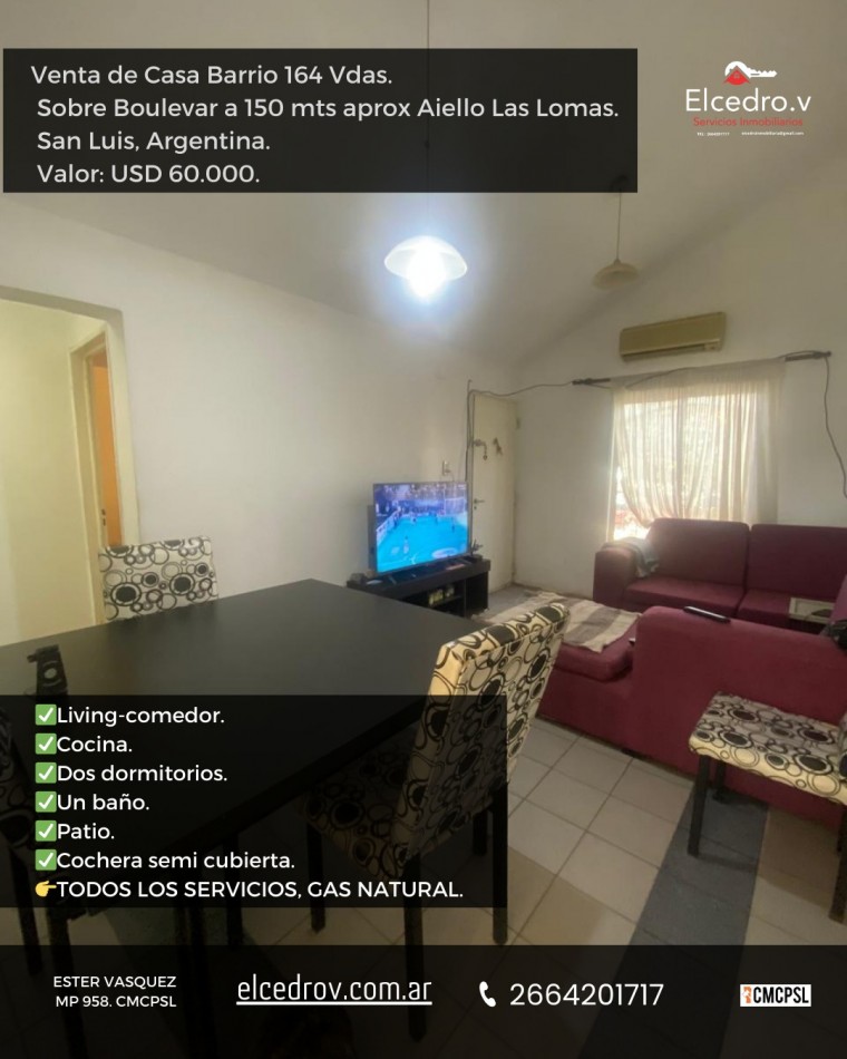 VENTA  DE CASA 164 VDAS. SOBRE  BOULEVARD A 150 MTS APROX. AIELLO LAS LOMAS, SAN LUIS ARGENTINA.