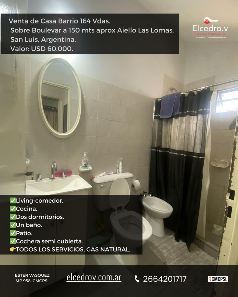 VENTA  DE CASA 164 VDAS. SOBRE  BOULEVARD A 150 MTS APROX. AIELLO LAS LOMAS, SAN LUIS ARGENTINA.